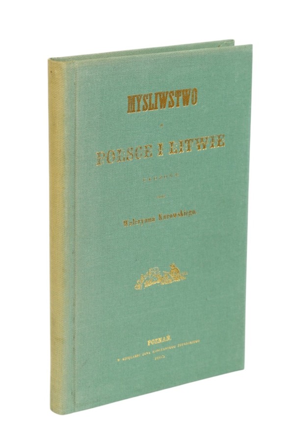 Myślistwo w Polsce i Litwie Kurowski