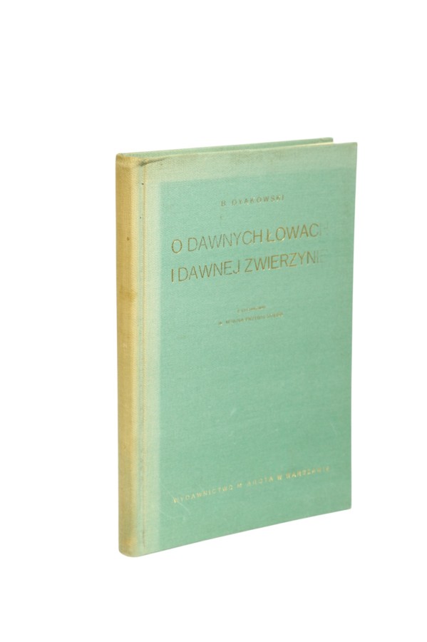 O dawnych łowach i dawnej zwierzynie Dyąkowski