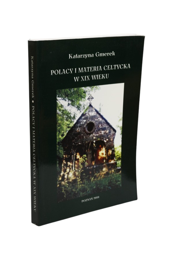 Polacy i materia celtycka w XIX wieku Gmerek