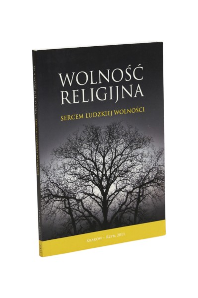 Wolność religijna sercem ludzkiej wolności Dobrzyński