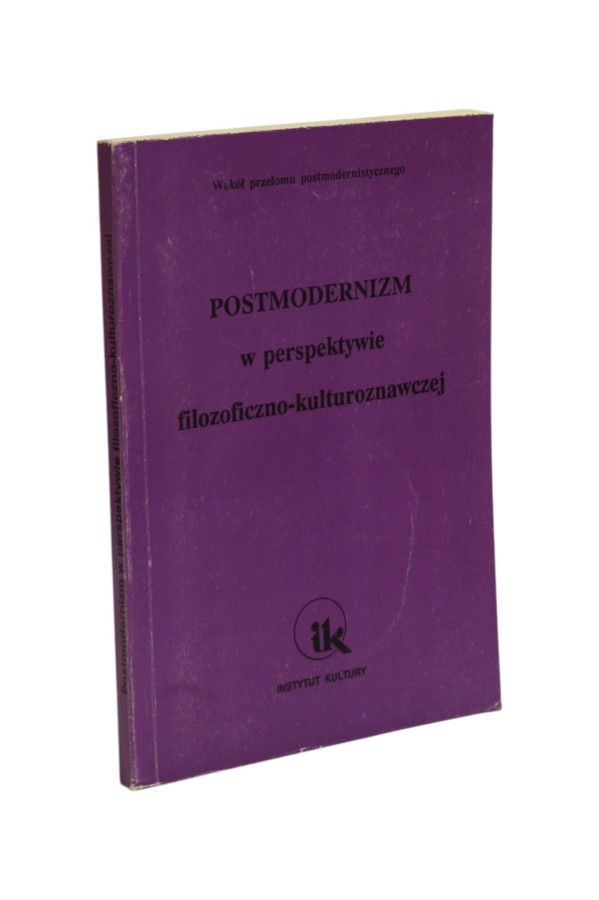Postmodernizm w perspektywie filozoficzno-kulturoznawczej