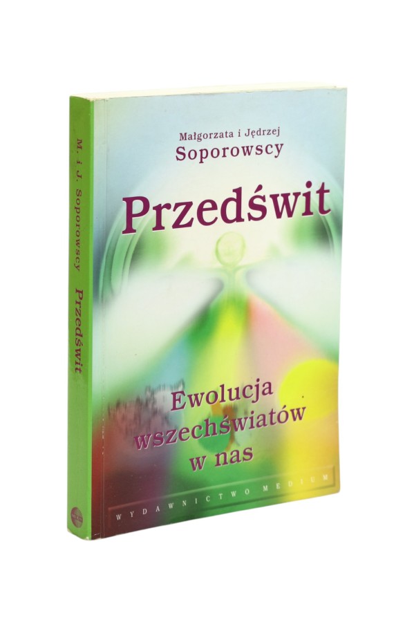 Przedświt Ewolucja wszechświatów w nas Soporowscy