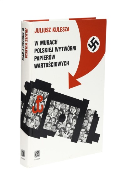 W murach polskiej wytwórni papierów wartościowych Kulesza