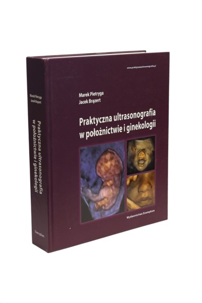 Praktyczna ultrasonografia w położnictwie i ginekologii Pietryga