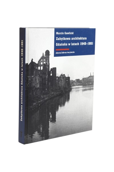 Zabytkowa architektura Gdańska w latach 1945-1951 Gawlicki