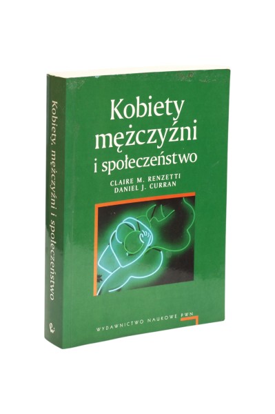 Kobiety mężczyźni i społeczeństwo Renzetti
