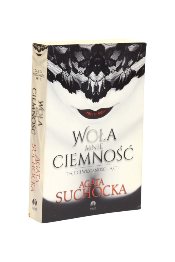 Woła mnie ciemność Suchocka