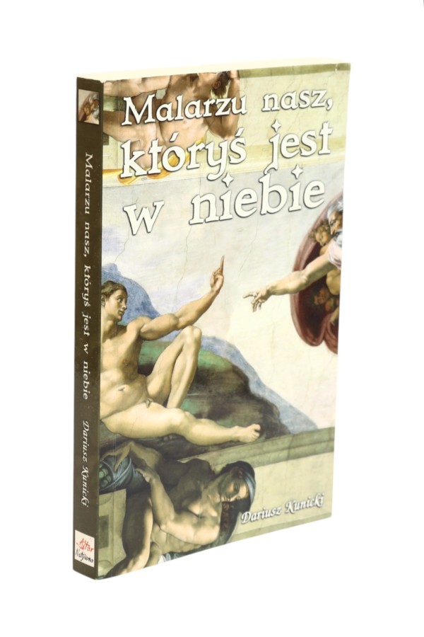 Malarzu nasz, któryś jest w niebie Kunicki