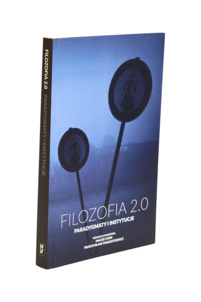 Filozofia 2.0 Paradygmaty i instytucje Soin