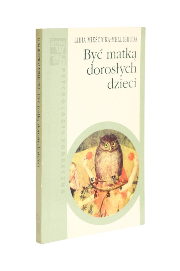 Być matką dorosłych dzieci Mieścicka-Mellibruda