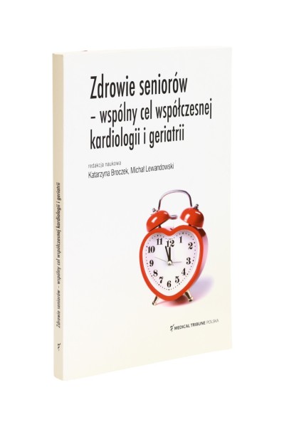 Zdrowie seniorów - wspólny cel współczesnej kariologii i geriatrii Broczek