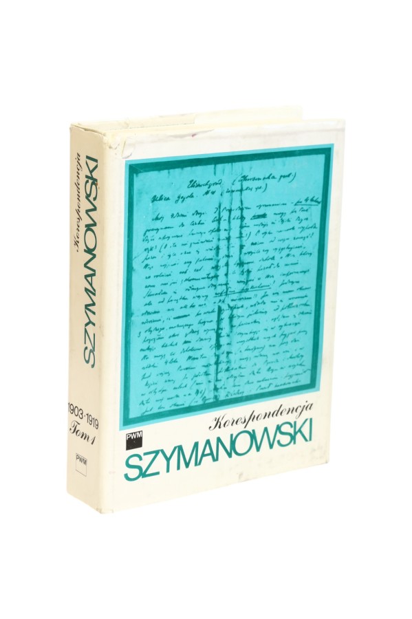 Korespondencja Tom 1 Szymanowski