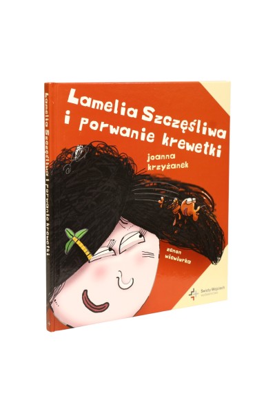 Lamelia Szczęśliwa i porwanie krewetki Krzyżanek