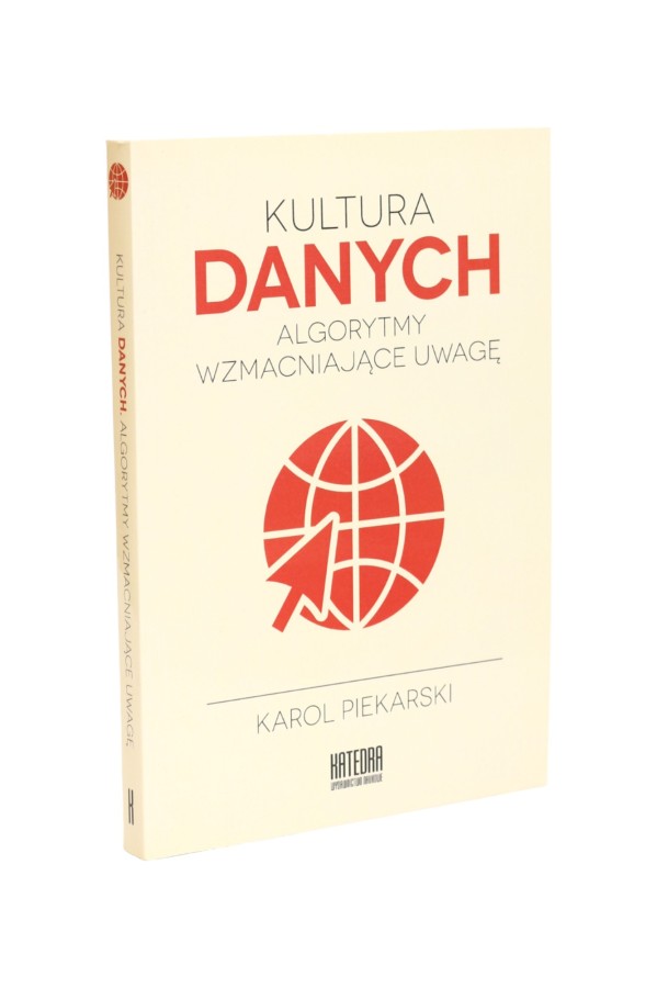 Kultura danych algorytmy wzmacniające uwagę Piekarski