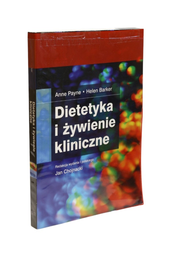 Dietetyka i żywienie kliniczne Payne, Barker