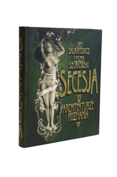 Secesja w architekturze Poznania  Skuratowicz