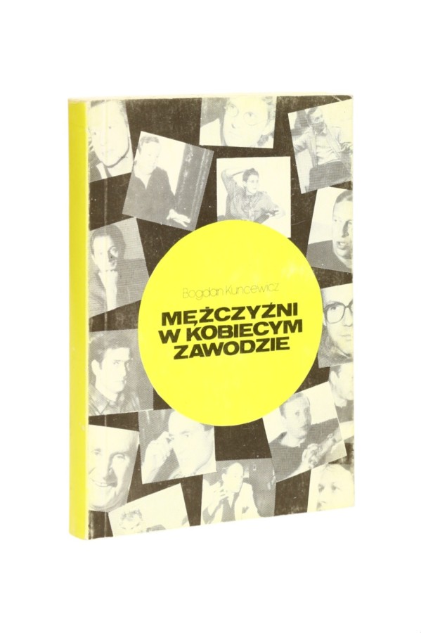 Mężczyźni w kobiecym zawodzie Kuncewicz