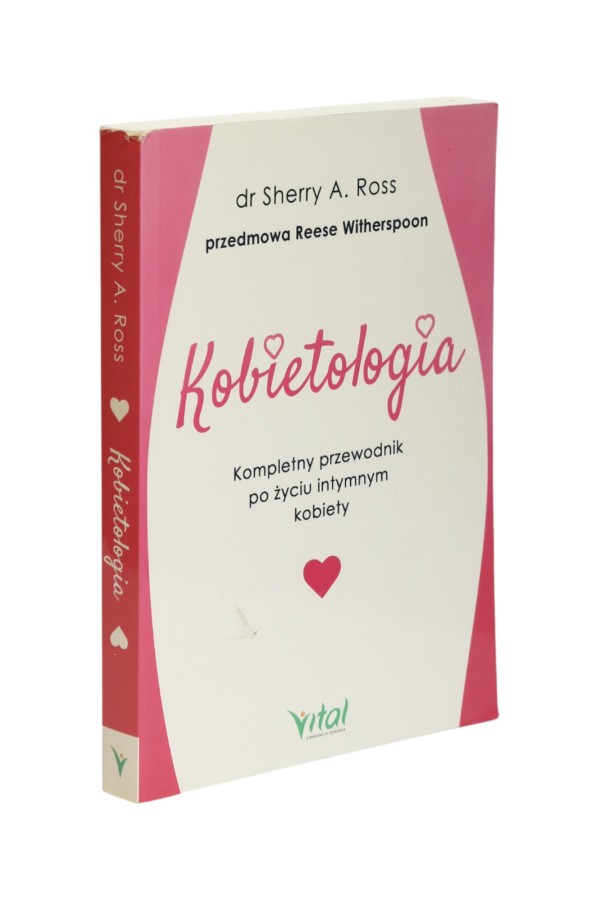 Kobietologia Kompletny przewodnik po życiu intymnym kobiety Ross