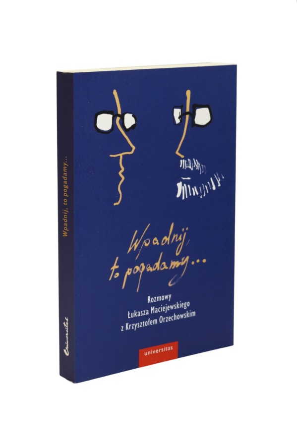 Wpadnij to pogadamy Maciejewski, Orzechowski