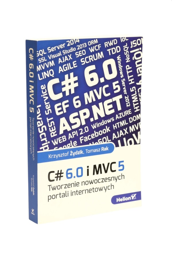 C# 6.0 i MVC 5 Tworzenie nowoczesnych portali internetowych Żydzik, Rak