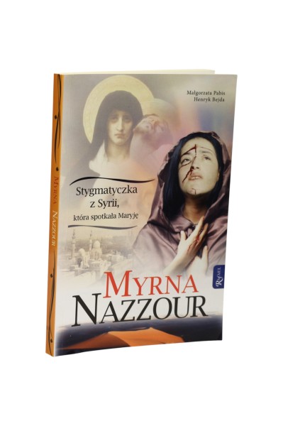 Myrna Nazzour Stygmatyczna z Syrii, która spotkała Maryję Pabis