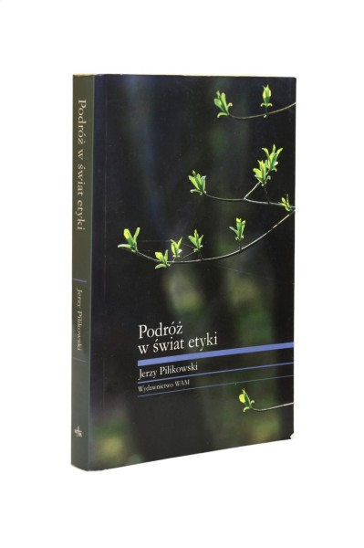 Podróż w świecie etyki Pilikowski