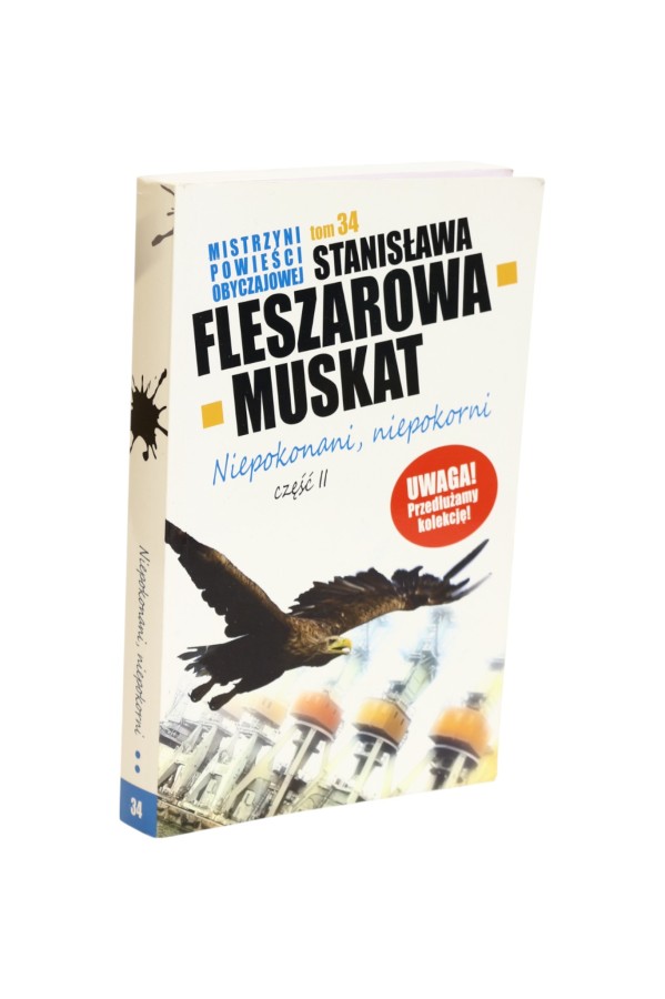 Niepokonani, niepokorni część II Fleszarowa-Muskat