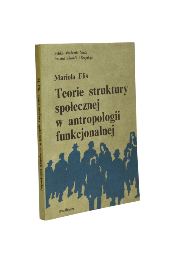 Teorie struktury społecznej w antropologii funkcjonalnej Flis