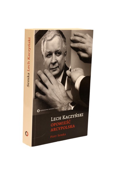Lech Kaczyński Opowieść arcypolska Semka