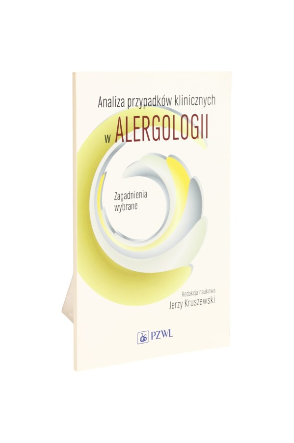 Analiza przypadków klinicznych w alergologii Zagadnienia wybrane