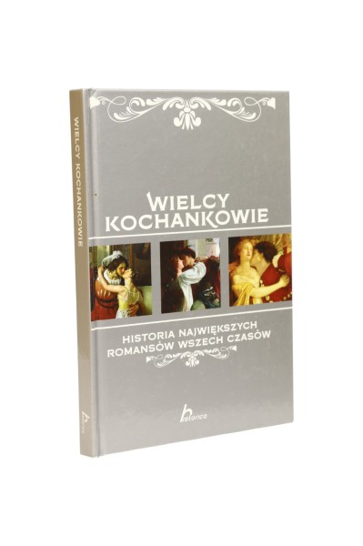 Wielcy kochankowie Praca zbiorowa