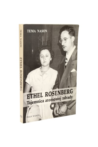 Ethel Rosenberg Tajemnica ATOMOWEJ ZDRADY Nason