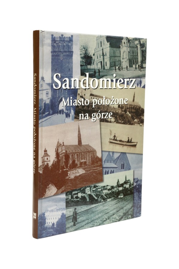 Sandomierz Miasto położone na górze