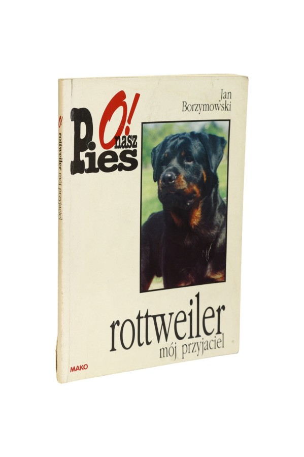 Rottweiler Mój przyjaciel Borzymowski