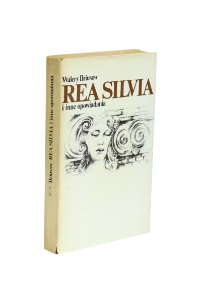 Rea Silvia i inne opowiadania Briusow