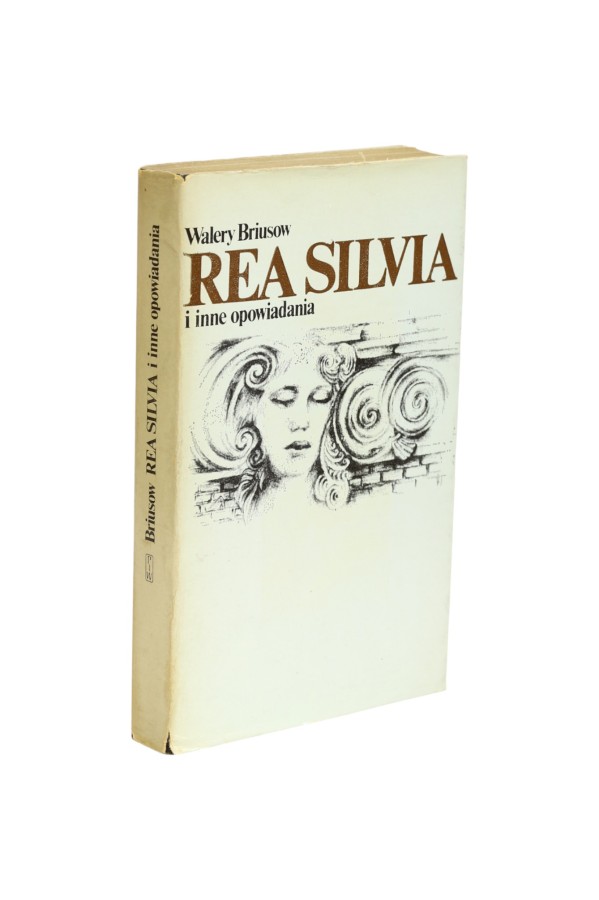 Rea Silvia i inne opowiadania Briusow