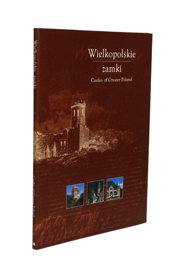 Wielkopolskie zamki Castles of Greater Poland