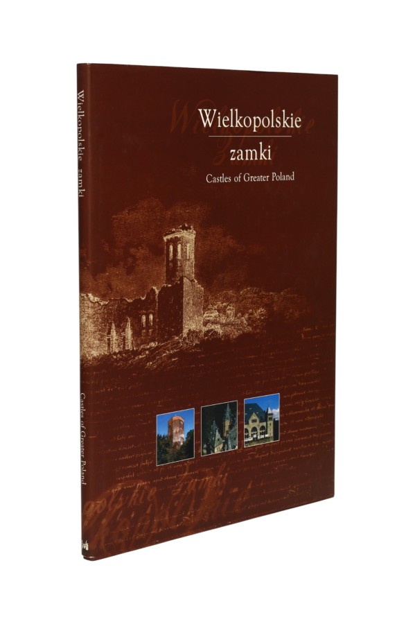 Wielkopolskie zamki Castles of Greater Poland
