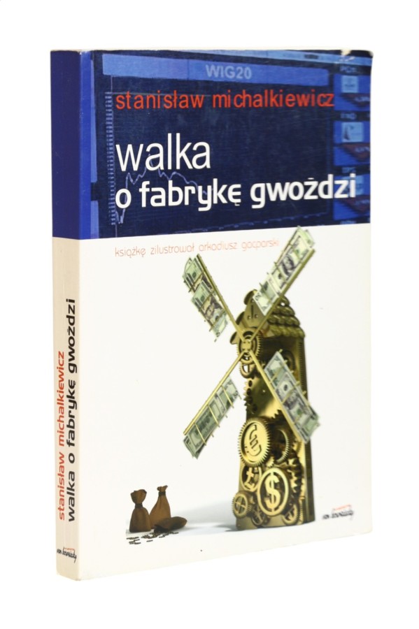 Walka o fabrykę gwoździ Michalkiewicz