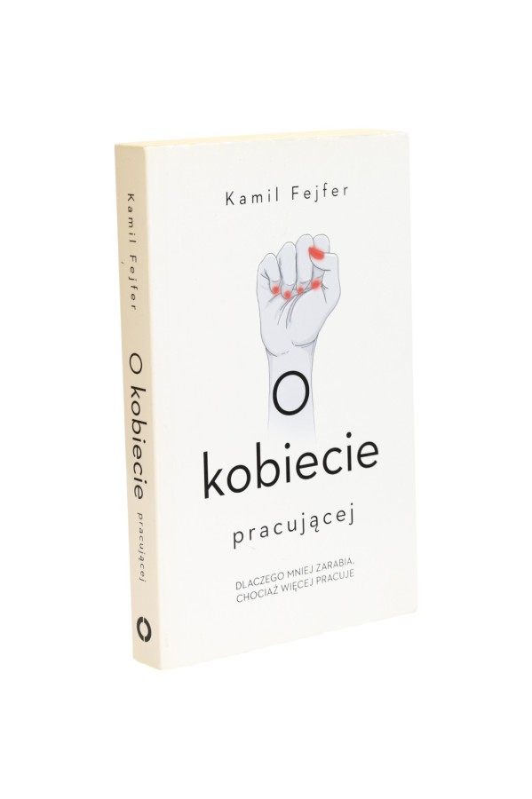 O kobiecie pracującej Fejfer