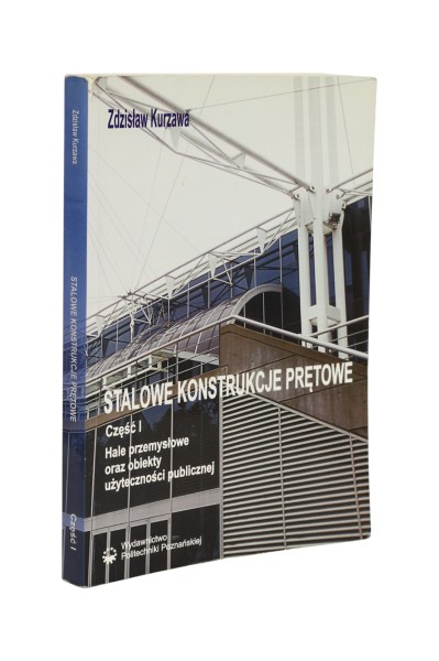 Stalowe konstrukcje prętowe cz. I  Kurzawa