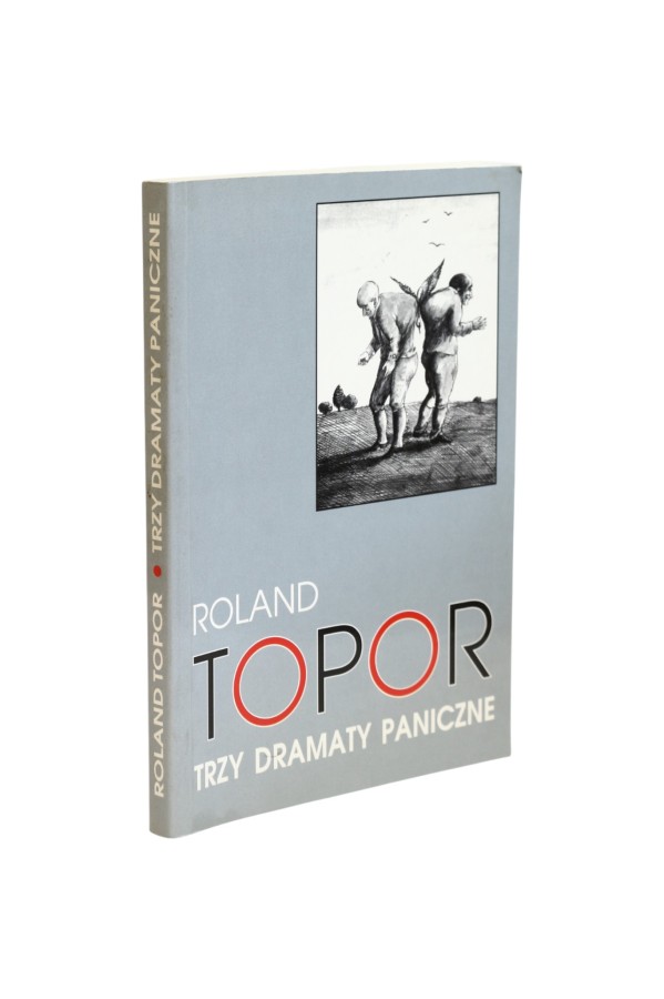 Trzy dramaty paniczne Topor