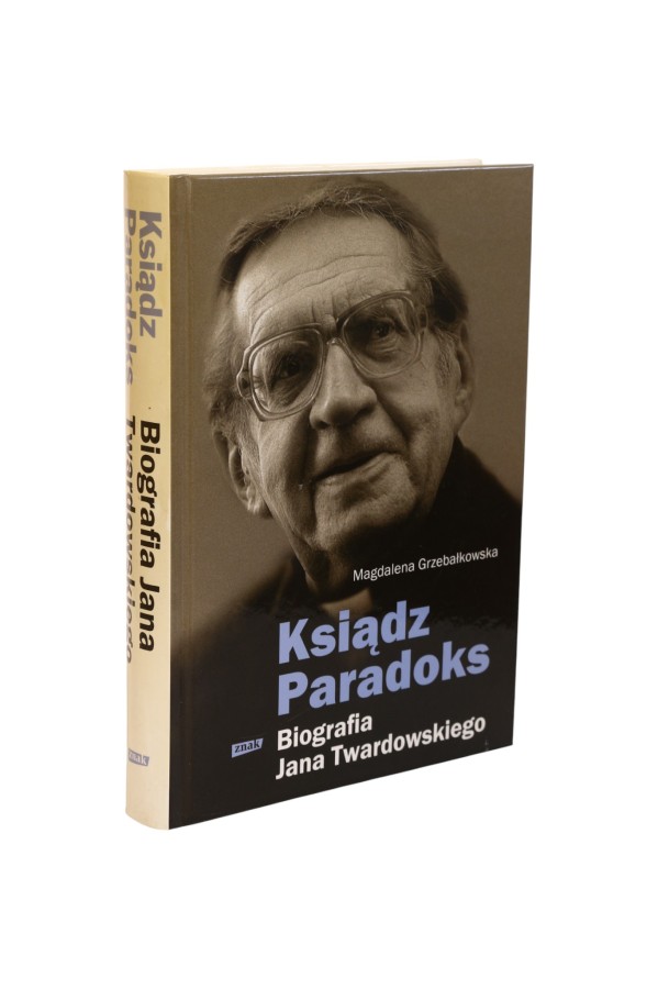 Ksiądz paradoks Biografia Jana Twardowskiego Grzebałkowska