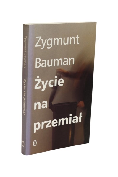 Życie na przemiał Bauman