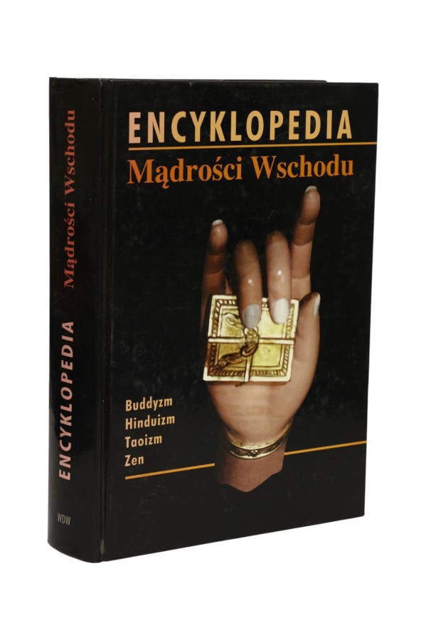 Encyklopedia Mądrości wschodu Buddyzm, Hinduizm, Taoizm, Zen