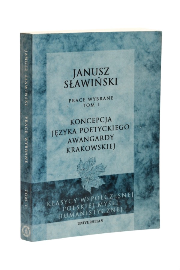 Prace wybranie Tom I Koncepcja języka poetyckiego awangardy Krakowskiej Sławiński
