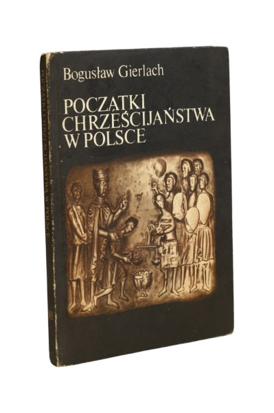 Początki chrześcijaństwa w Polsce Gierlach