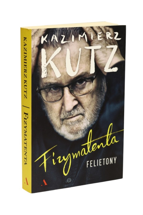 Fizymatenta Felietony  z lat 2004-2016 Kutz