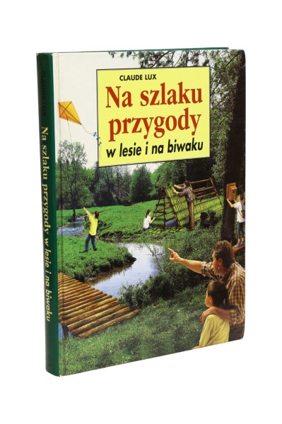 Na szlaku przygody w lesie i na biwaku Lux