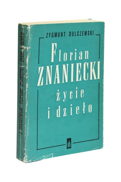 Florian Znaniecki życie i dzieło  Dulczewski
